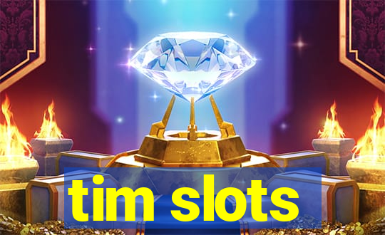 tim slots